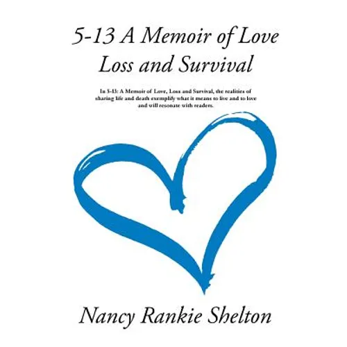 5-13: A Memoir of Love, Loss and Survival - Paperback