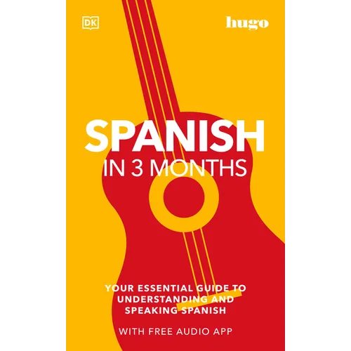 Spanish in 3 Months with Free Audio App: Your Essential Guide to Understanding and Speaking Spanish - Paperback