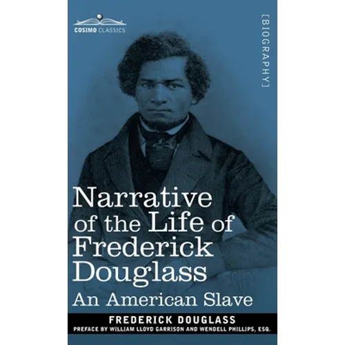 Narrative of the Life of Frederick Douglass: An American Slave - Hardcover