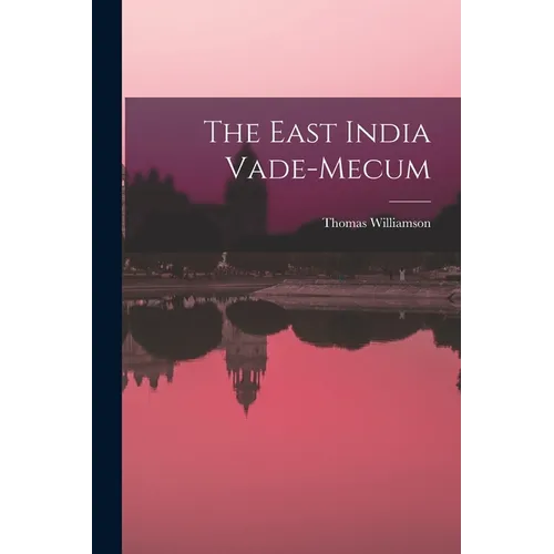 The East India Vade-mecum - Paperback