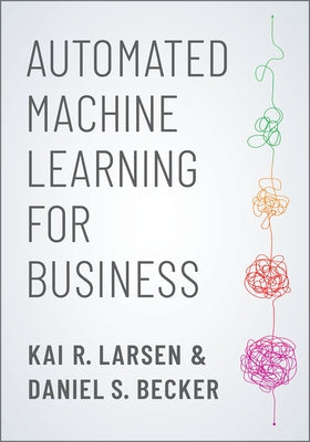 Automated Machine Learning for Business - Paperback