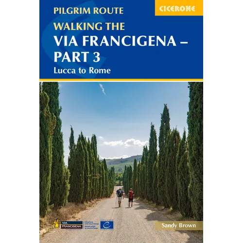 Walking the Via Francigena Pilgrim Route - Part 3: Lucca to Rome - Paperback