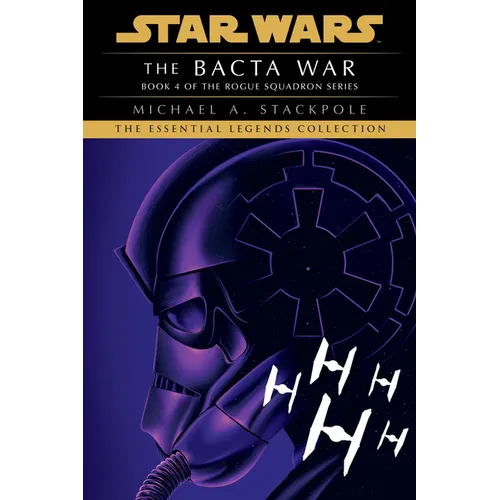The Bacta War: Star Wars Legends (Rogue Squadron) - Paperback