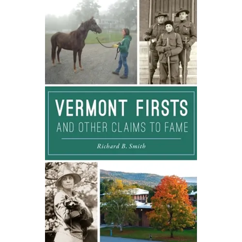 Vermont Firsts and Other Claims to Fame - Hardcover