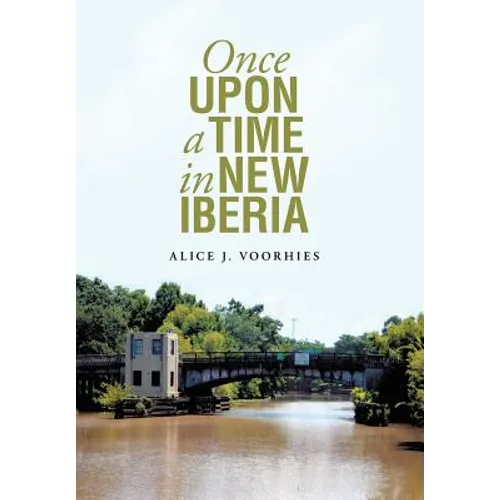 Once Upon a Time in New Iberia - Hardcover