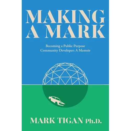 Making a Mark: Becoming a Public Purpose Community Developer