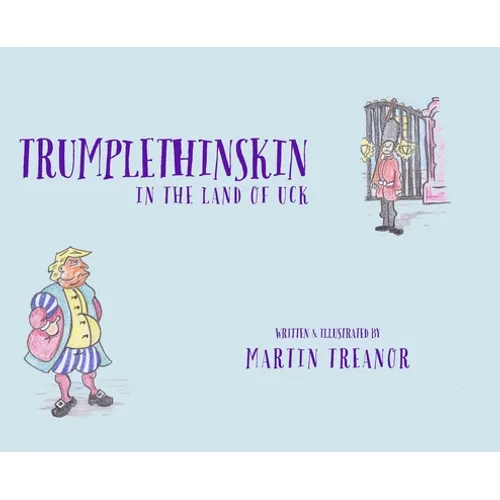 Trumplethinskin in the Land of UcK - Hardcover