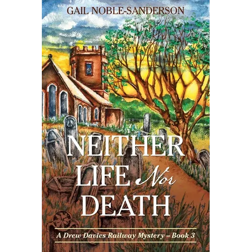 Neither Life Nor Death: A Drew Davies Railway Mystery - Book 3 - Paperback