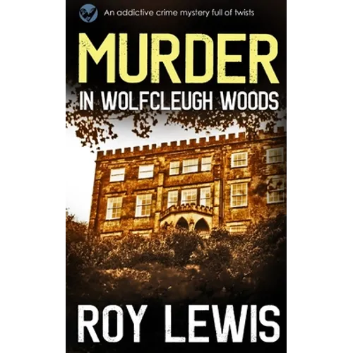 MURDER IN WOLFCLEUGH WOODS an addictive crime mystery full of twists - Paperback