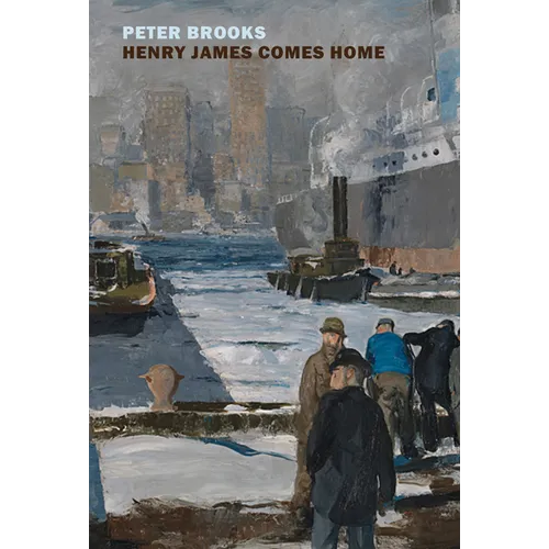 Henry James Comes Home: Rediscovering America in the Gilded Age - Paperback
