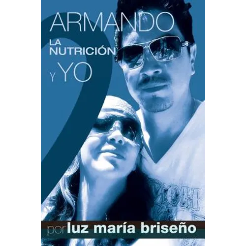 Armando, La Nutricion y Yo - Paperback