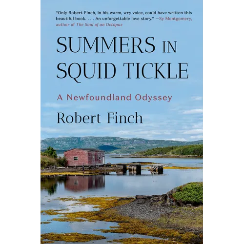 Summers in Squid Tickle: A Newfoundland Odyssey - Paperback