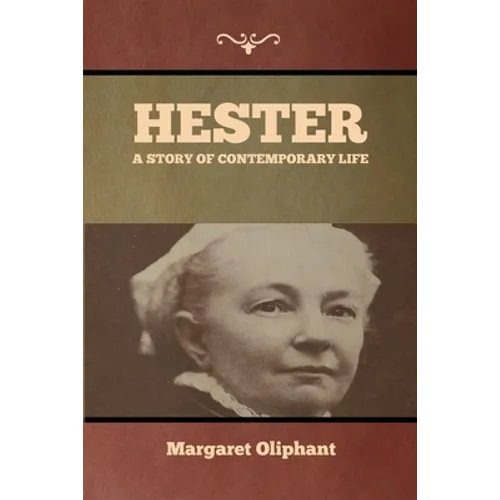 Hester: A Story of Contemporary Life - Paperback