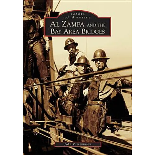 Al Zampa and the Bay Area Bridges - Paperback