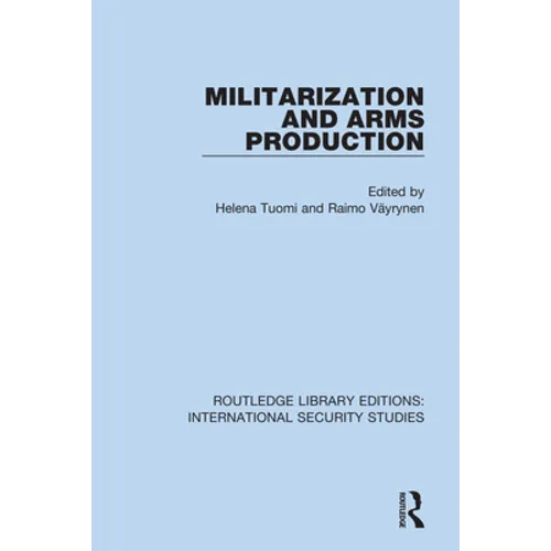 Militarization and Arms Production - Paperback