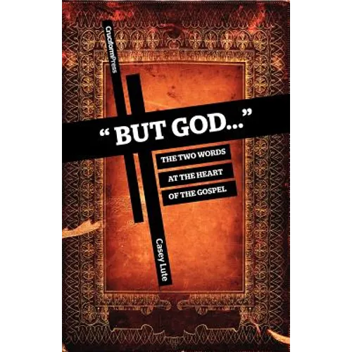 But God...: The Two Words at the Heart of the Gospel - Paperback