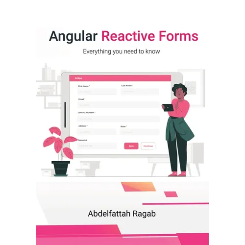 Angular Reactive Forms: Everything you need to know - Paperback