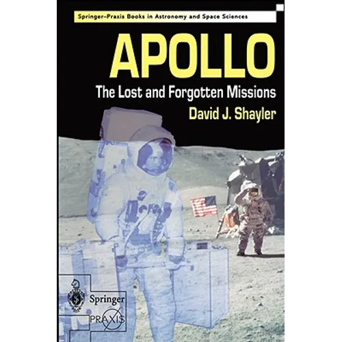 Apollo: The Lost and Forgotten Missions - Paperback