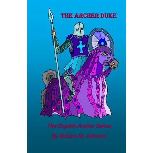 The Archer Duke: The English Archer Series - Paperback