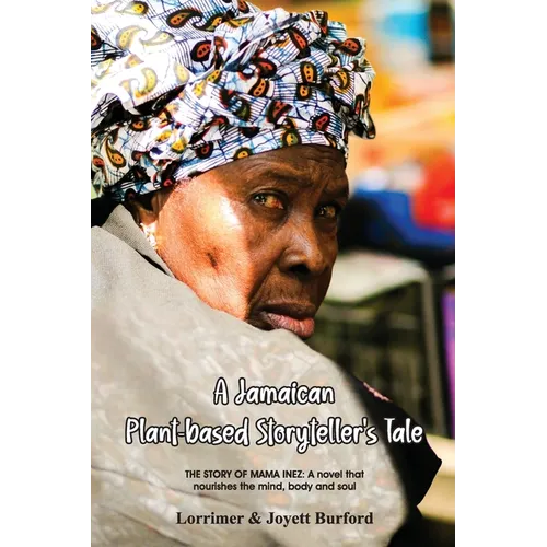 A Jamaican Plant-based Storyteller's Tale - Paperback