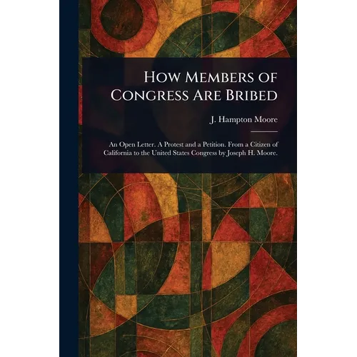 How Members of Congress Are Bribed - Paperback
