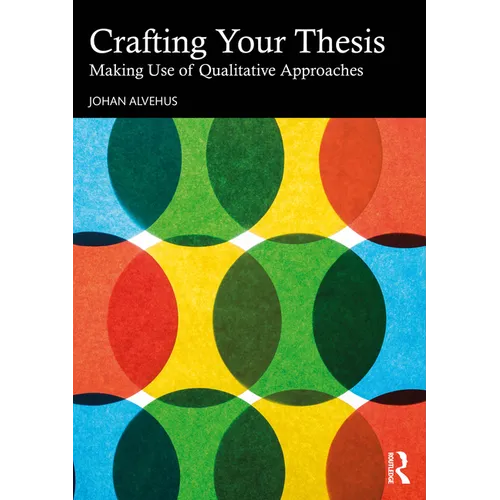 Crafting Your Thesis: Making Use of Qualitative Approaches - Paperback