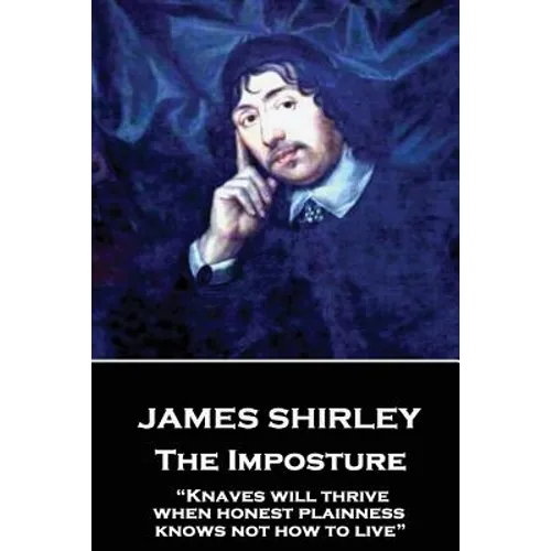 James Shirley - The Imposture: 