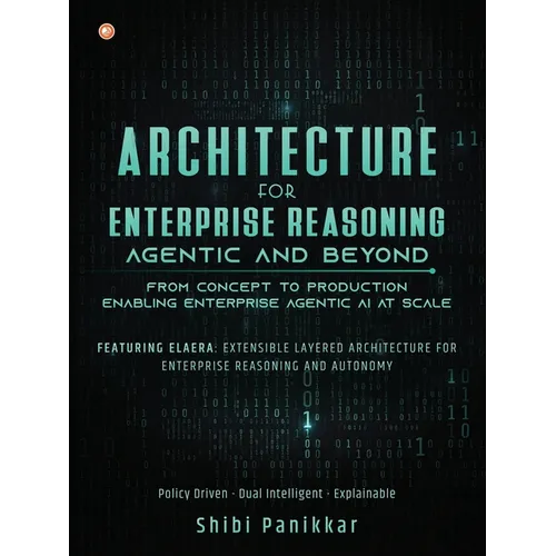 Architecture for Enterprise Reasoning - Agentic and Beyond - Paperback