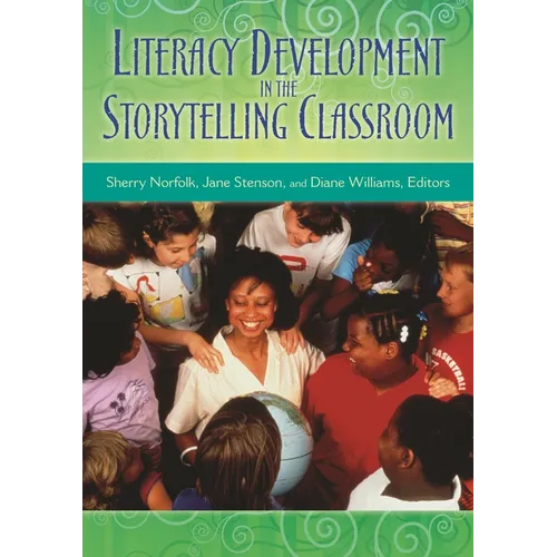 Literacy Development in the Storytelling Classroom - Paperback
