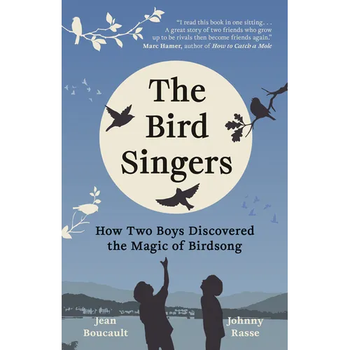 The Bird Singers: How Two Boys Discovered the Magic of Birdsong