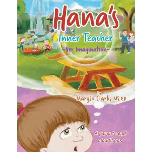 Hana's Inner Teacher: Her Imagination - Paperback