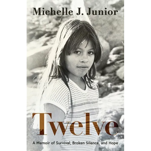 Twelve: A Memoir of Survival, Broken Silence, and Hope - Paperback