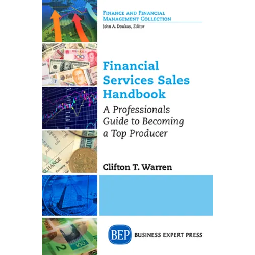 Financial Services Sales Handbook: A Professionals Guide to Becoming a Top Producer - Paperback