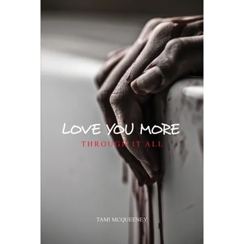 Love You More: Through It All - Paperback
