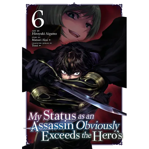 My Status as an Assassin Obviously Exceeds the Hero's (Manga) Vol. 6 - Paperback