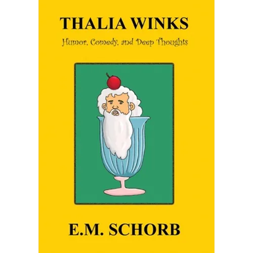 Thalia Winks: Humor, Comedy, and Deep Thoughts - Hardcover
