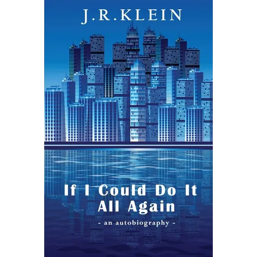 If I Could Do It All Again - Paperback