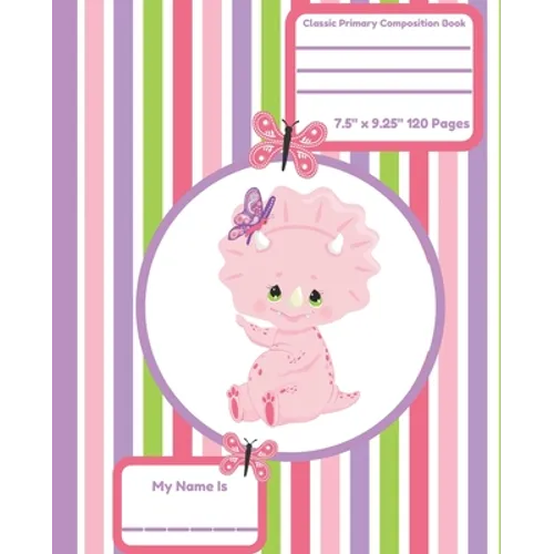 Classic Primary Composition Book: Primary Composition Notebook Dinosaur Early Creative Writing Tablet Stripe Pattern - Paperback