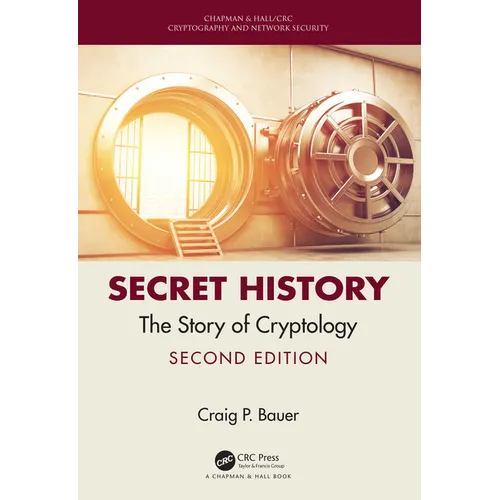 Secret History: The Story of Cryptology - Paperback