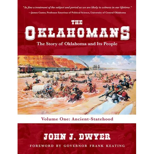 The Oklahomans: The Story of Oklahoma and Its People: Volume I: Ancient-Statehood - Hardcover