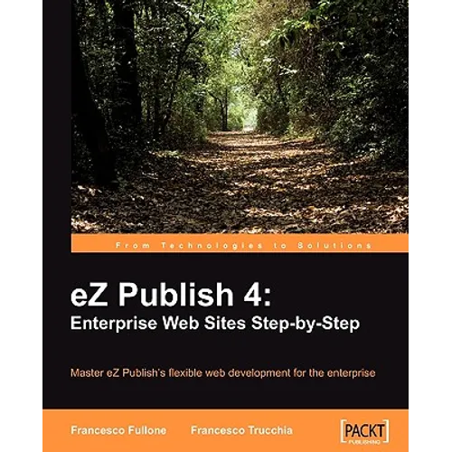 EZ Publish 4: Enterprise Web Sites Step-By-Step - Paperback