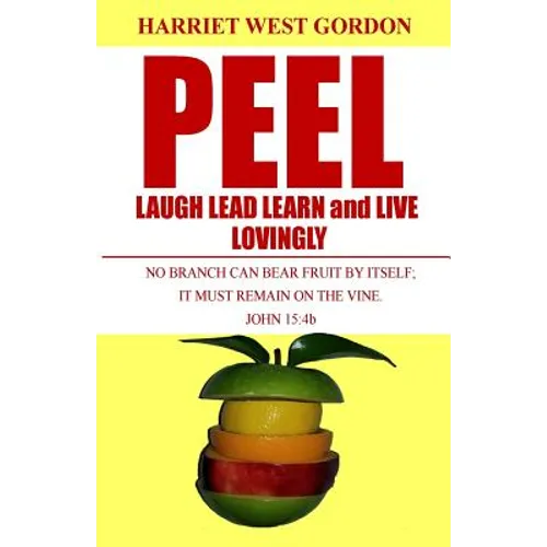 Peel Laugh Lead Learn and Live Lovingly: L5 - Paperback