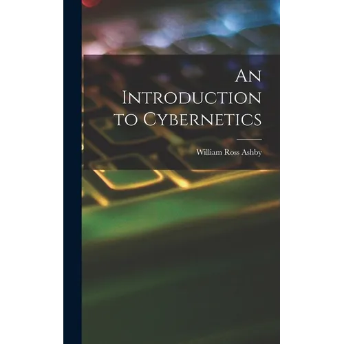 An Introduction to Cybernetics - Hardcover