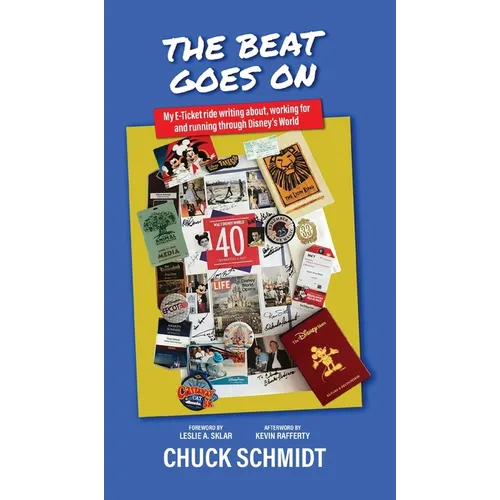 And the Beat Goes On: My E-Ticket Ride Writing about, Working for, and Running through Disney's World - Hardcover