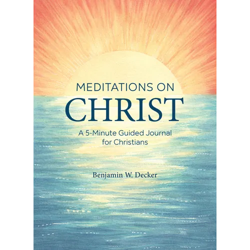 Meditations on Christ: A 5-Minute Guided Journal for Christians - Paperback