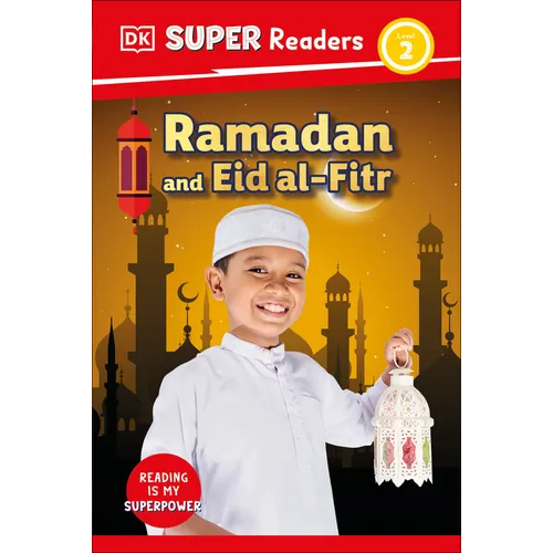 DK Super Readers Level 2 Ramadan and Eid Al-Fitr - Hardcover