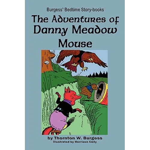 The Adventures of Danny Meadow Mouse - Paperback