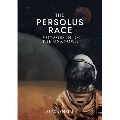 The Persolus Race: Voyages into the Unknown - Paperback