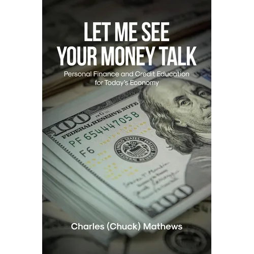 Let Me See Your Money Talk: Personal Finance and Credit Education for Today's Economy