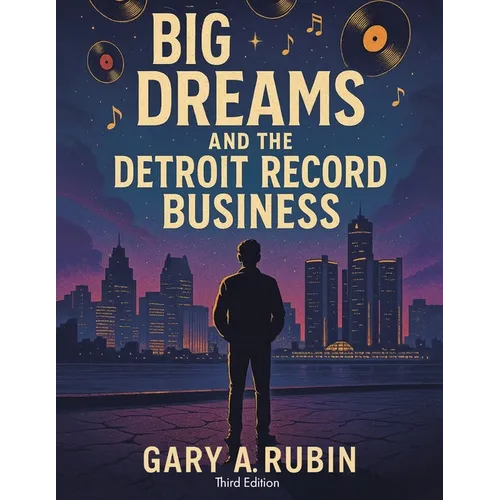 Big Dreams and the Detroit Record Business - Paperback